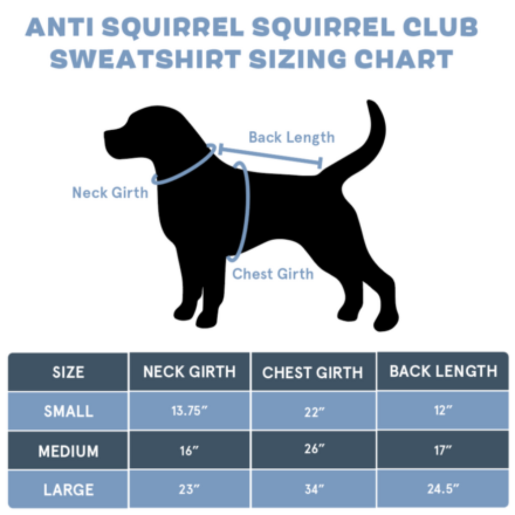 Anti-Squirrel Squirrel Club Dog Sweatshirt